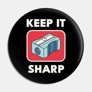 Keep It Sharp Pin