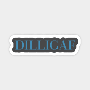 DILLIGAF Magnet