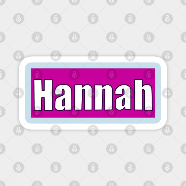 Top 10 best personalised gifts 2022  - Hannah -personalised, personalized  name white on pink - custom name Hannah Magnet by Artonmytee