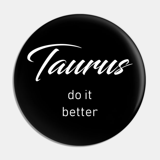 Taurus Do it Better Pin by redsoldesign