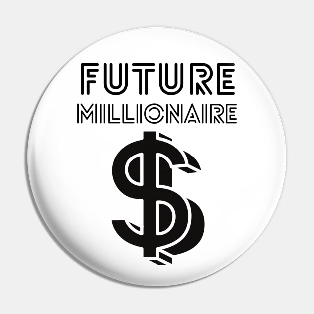 Future Millionaire - dollar sign Pin by RIVEofficial