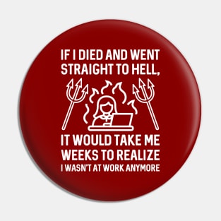 Work Hell Pin