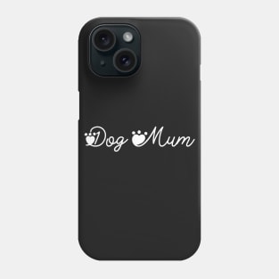 Dog mum Phone Case