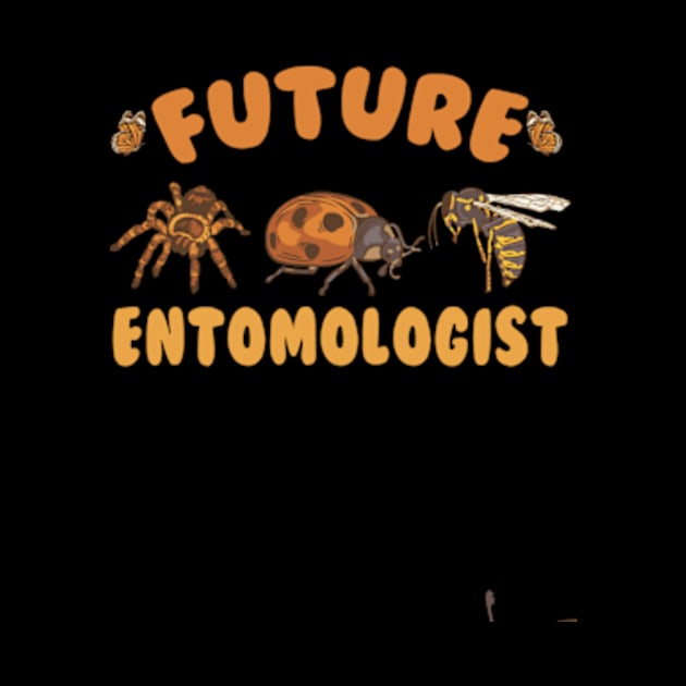 Future Entomologist Gifts Entomology Bug / Nature Lover Gift by David Brown