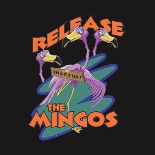 Release The Mingos T-Shirt