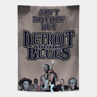 Ain't Nothin' But Authentic - Detroit Blues Tapestry