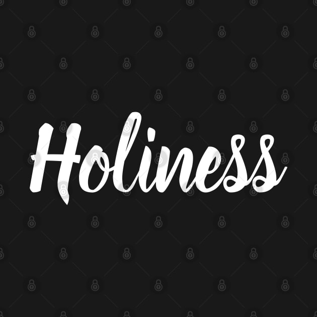 Holiness - Christian by ChristianShirtsStudios