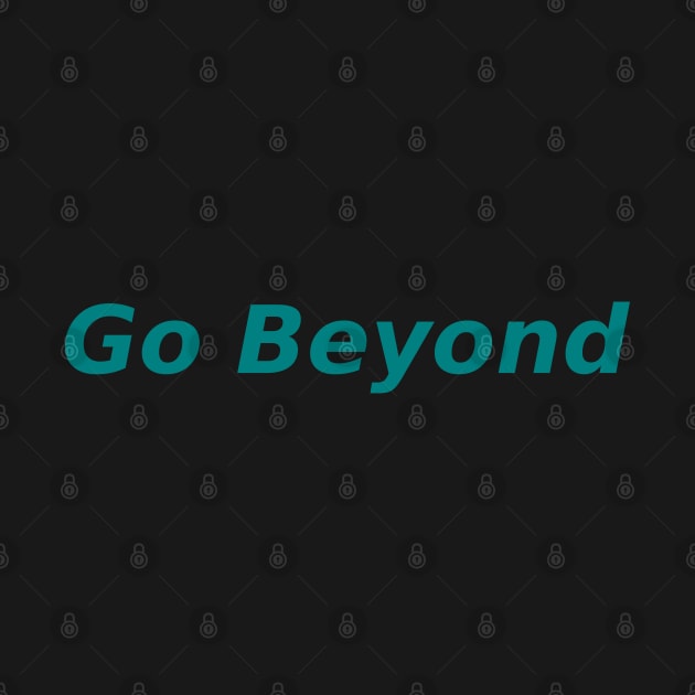 Go Beyond by Mohammad Ibne Ayub