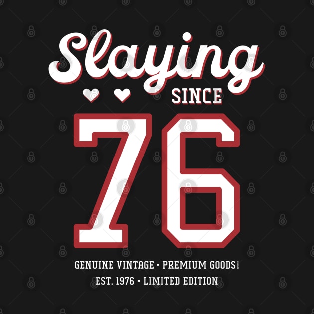 44th Birthday Gift Slaying Since 1976 by Havous