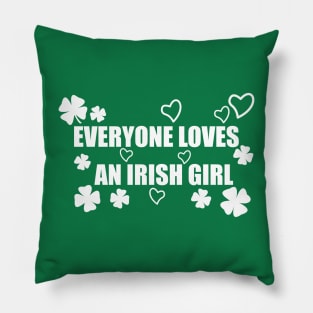 Everyone Loves an Irish Girl Pillow