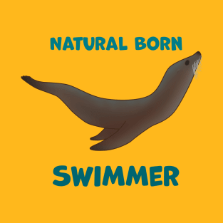 Natural Born Swimmer Sea Lion Edition T-Shirt