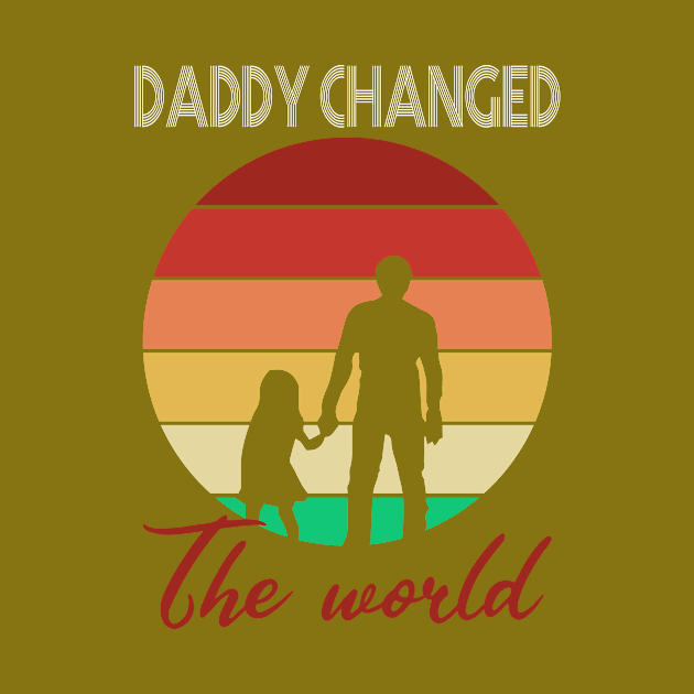 Daddy Changed The World by The store of civilizations