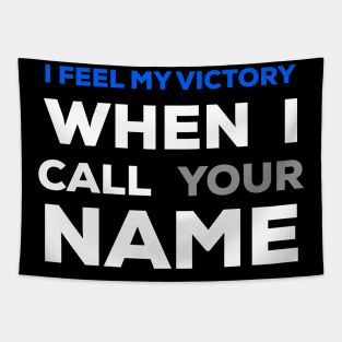 When I Call Your Name I Feel My Victory Tapestry