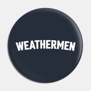 WEATHERMEN Pin