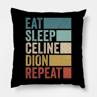 Funny Eat Sleep Celine Repeat Retro Vintage Pillow