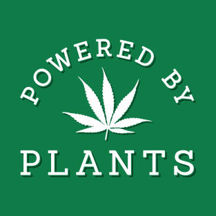 Powered by marijuana T-Shirt