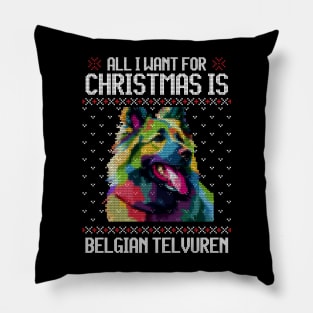 All I Want for Christmas is Belgian Tervuren - Christmas Gift for Dog Lover Pillow