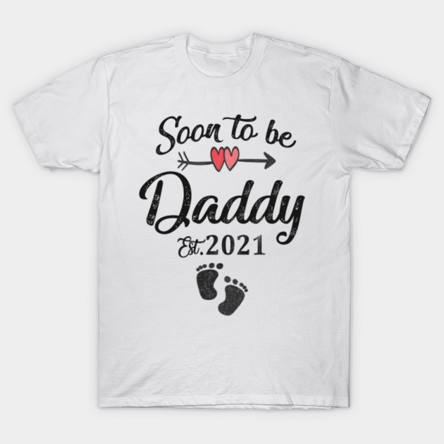 Discover Soon to be daddy 2021 - Soon To Be Daddy - T-Shirt