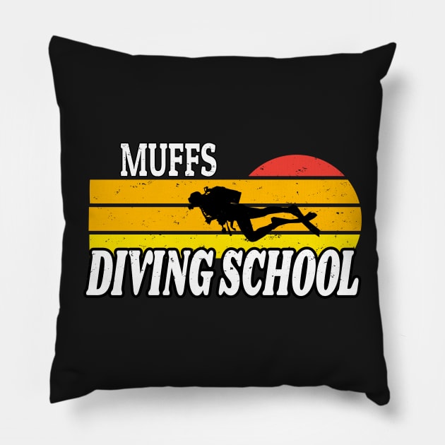 We Go Down With Confidence Muffs Diving School - Retro Diving Lover Gift Idea Pillow by WassilArt