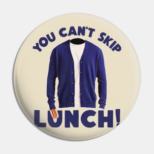 YOU CAN'T SKIP LUNCH! Pin