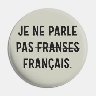 Je ne parle pas Franses Pin