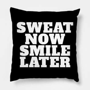 Sweat Now, Smile Later Funny Lifting Pillow