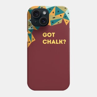 Got Chalk Bouldering Design Phone Case