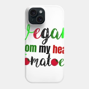 vegan from my head tomatoes Phone Case