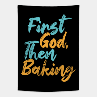 First God Then Baking Tapestry