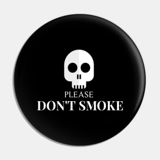 Please Don't Smoke Cigarettes Pin