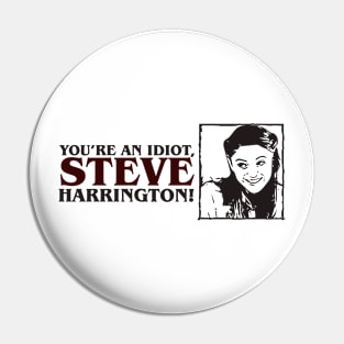 You're an idiot, Steve Harringot! Pin