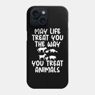 May Life Treat You The Way You Treat Animals Retro Vintage Phone Case
