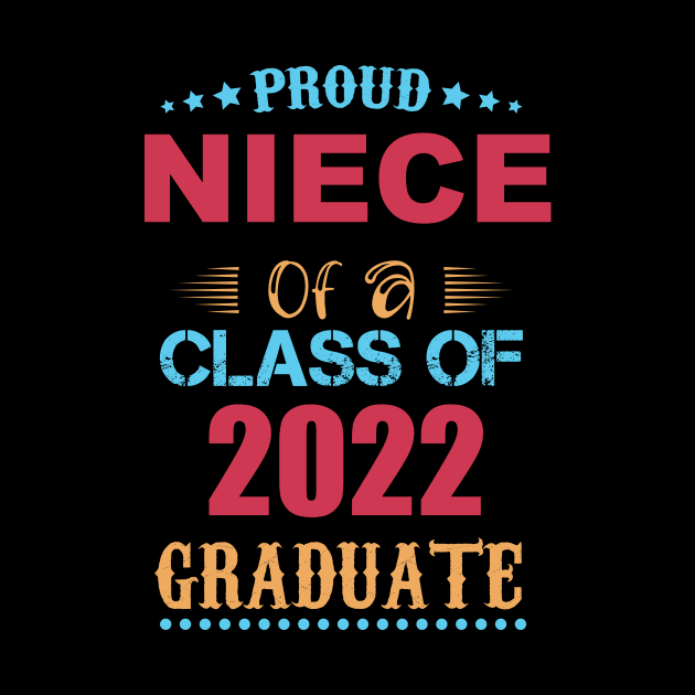 Proud Niece of a Class of 2022 Graduate by GronstadStore