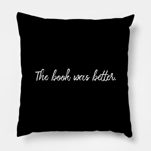 The book was better Pillow by alexagagov@gmail.com