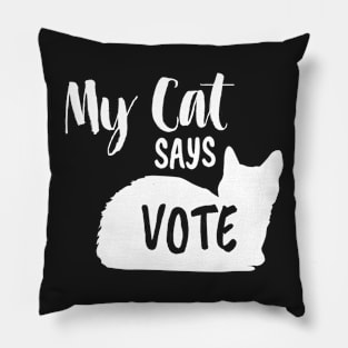 My Cats Says Vote 2020 - Cute White Cat Vote Pillow