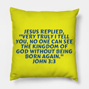 Bible Verse John 3:3 Pillow