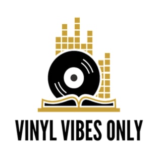 Vinyl Vibes Only T-Shirt