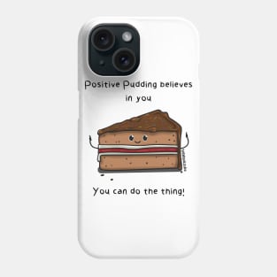 Positive Pudding Phone Case