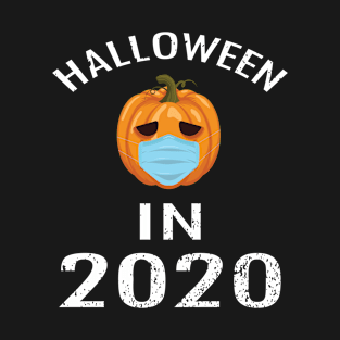 halloween in 2020 T-Shirt