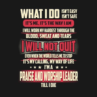 Praise And Worship Leader What i Do T-Shirt