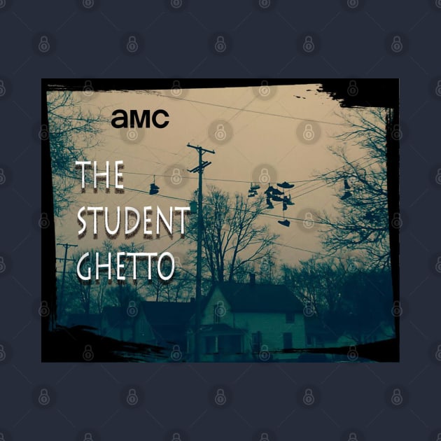 Previously, On AMC's The Student Ghetto by Erik Morningstar 