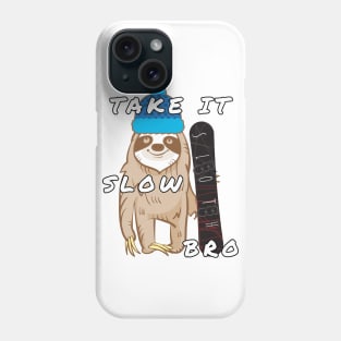 Take It Slow Bro Phone Case