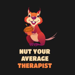 Funny Squirrel Therapist T-Shirt