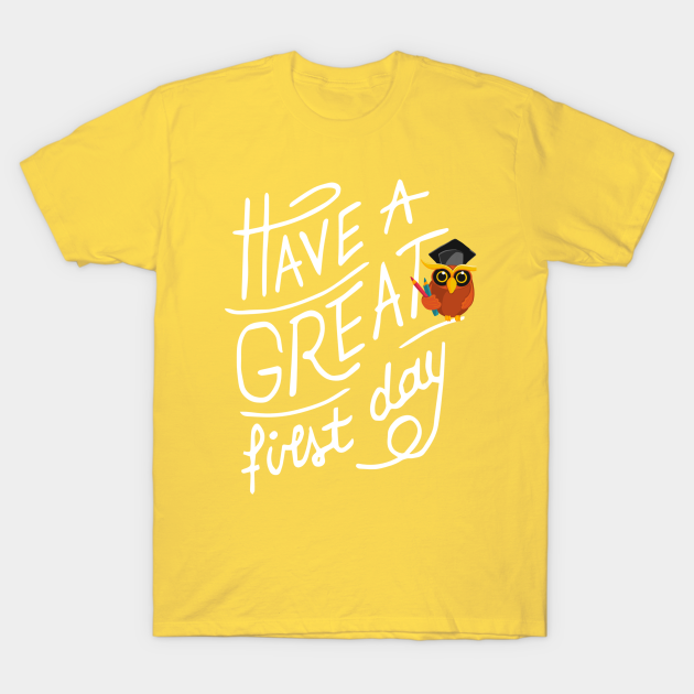 Teachers First Day Back to School Design - Back To School Designs - T-Shirt