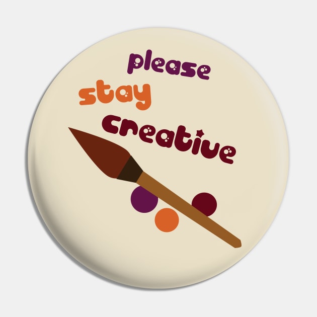 stay creative Pin by SpassmitShirts