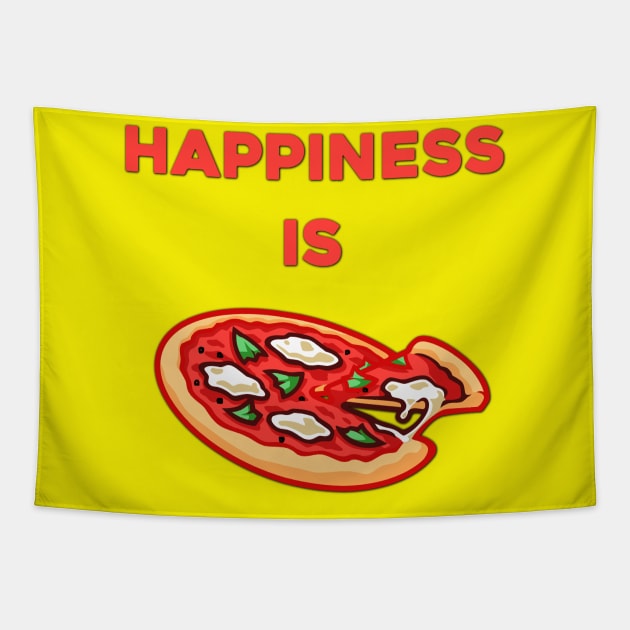 Happiness is Pizza - Food Porn - Food Lover Quotes Tapestry by MADesigns