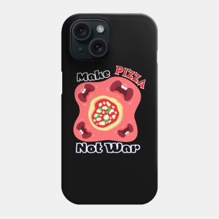 Make pizza, not war Design Phone Case