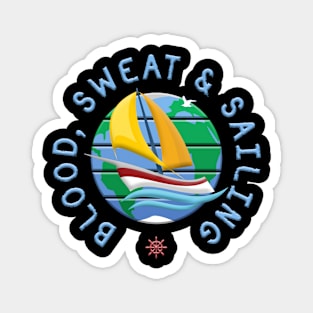 Blood, Sweat & Sailing Magnet