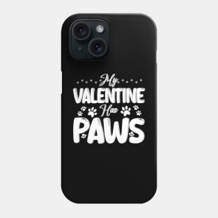 my valentine has paws white Phone Case