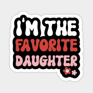 I'm the favorite Daughter Family Saying Christmas Gift Idea Magnet